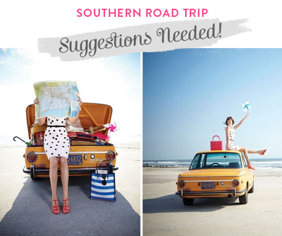 Southern road trip--give me your suggestions!